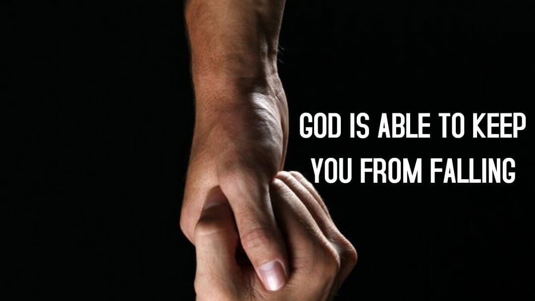 God Is Able to Keep You from Falling